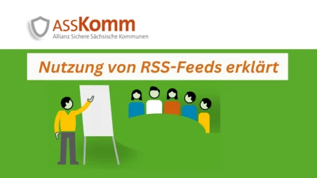 ASSKomm Grafik mit der Überschrift: Nutzung von RSS-Feeds erklärt, darunter ein Piktogramm einer Person an einem Whiteboard die einer Gruppe von Personen etwas erklärt
